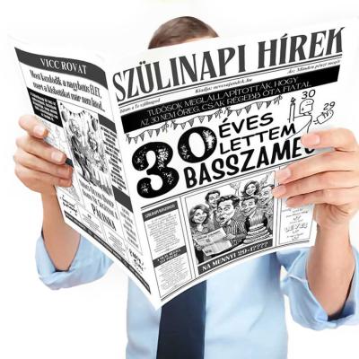 015 Vicces Szuletesnapi Ajandek Szulinapra Szulinapi Ujsag 30 Lettem Basszameg Szulinapi Ajandek Fokep