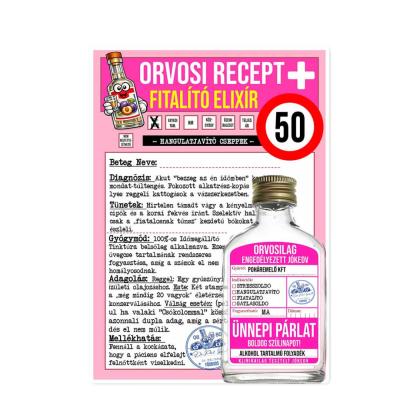 018 Orvosi Recept Vicces 50 Szuletesnapi Ajandek Fiatalito Elixir Recept Palinka