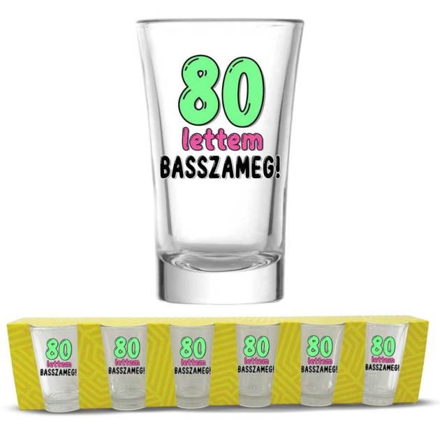 80 Szulinapi Palinkas Pohar Szett 80 Lettem Basszameg 80 Szuletesnapra Pps185