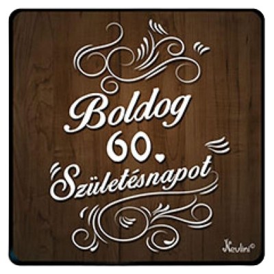 NH209 Boldog 60 Szülinapot Famintás