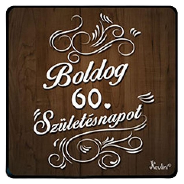 NH209 Boldog 60 Szülinapot Famintás