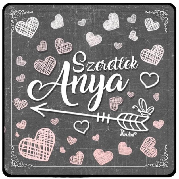 NH258 Szeretlek Anya   Ajándék Anyáknak