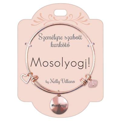 ROSE GOLD KARKÖTŐ MOSOLYOGJ
