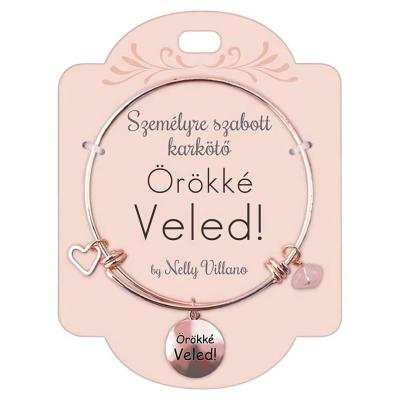 ROSE GOLD KARKÖTŐ ÖRÖKKÉ VELED