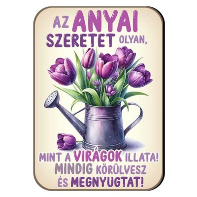 Ajandek Anyanak Hutomagens 117 Az Anyai Szeretet Olyan Mint A Viragok Illata