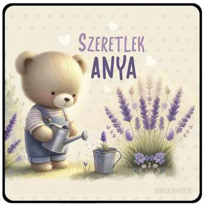 Anyak Napi Ajandek Anyaknak Negyzet Hutomagnes Nh265 Szeretlek Anya Maci Levendulas