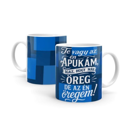 Apak Napi Ajandek Apaknak Te Vagy Az En Apukam Oregem Bogre B1356