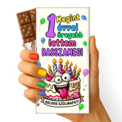 Feliratos Csokolade Vicces Egyedi Szuletsenapi Csoki 119 Megint 1 Evvel Oregebb Lettem Basszameg