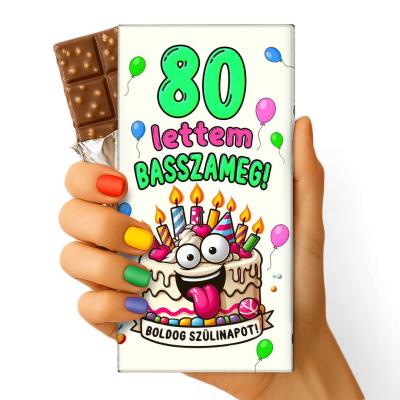 Feliratos Csokolade Vicces Szuletesnapi Ajandek Vicces Csokolade Csoki Csoda 80 Szuletsenapi Ajandek Csoki 126 80 Lettem Basszameg