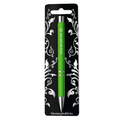 Golyóstoll SOHA NE ADD FEL