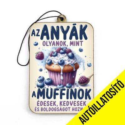 Ill116 Autoillatosito Az Anyak Olyanok Autos Kiegeszito Vicces Autosillatosito Ajandek Anyanak