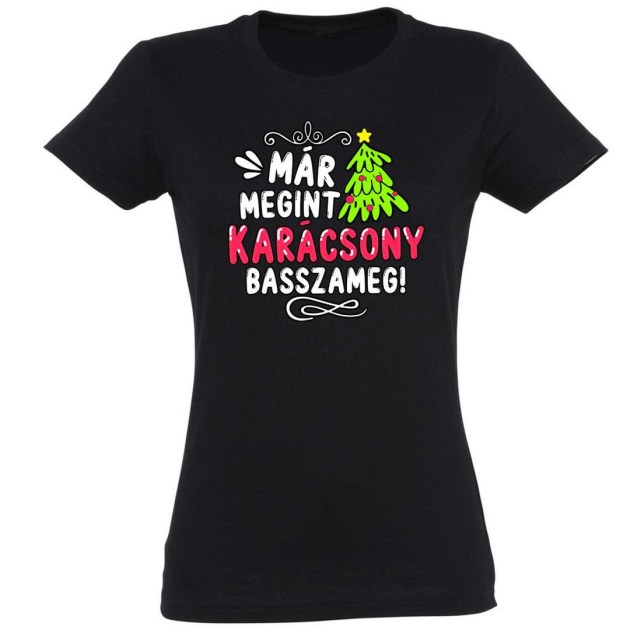 Karacsonyi Polok Vicces Karacsonyi Polo Boldog Karacsonyt Mar Megint Karacsony Basszameg Pnx300 Fekete
