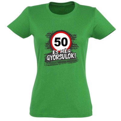 Noi Polo Zold 50 Es Meg Gyorsulok Ajandek 50 Szuletesnapra