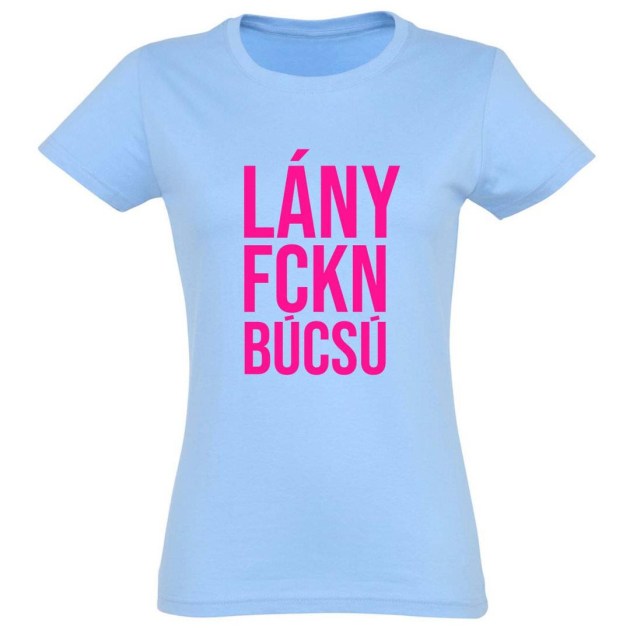 Pnx291 Vilagoskek Pink Felirat Lany Fckn Bucsu Ajandek Lanybucsura Noi Polo