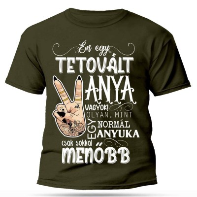 Polok Noi Polo Ajandek Anyanak Polo En Egy Tetovalt Anya Vagyok Khaki