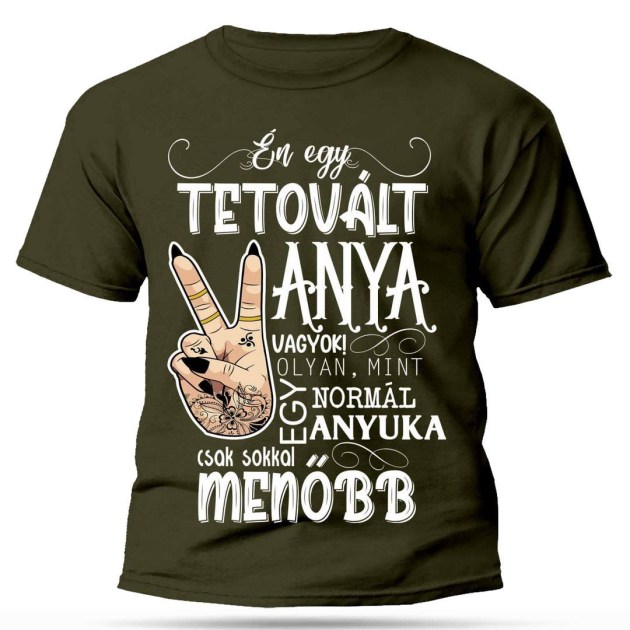 Polok Noi Polo Ajandek Anyanak Polo En Egy Tetovalt Anya Vagyok Khaki
