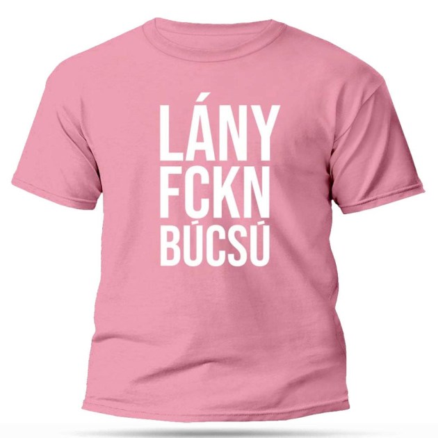 Px291 Vilagosrozsaszin Feher Felirat Lany Fckn Bucsu Ajandek Lanybucsura Unisex Polo