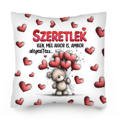 Szerelmes Valentin Napi Ajandek Szerelmes Diszparna Dp184 Szeretlek Igen Meg Akkor Is Amikor Idegesitesz