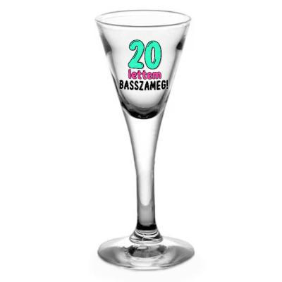 Tlp179 Snapszos Pohar 20 Lettem Basszameg Ajandek 20 Szulinapra