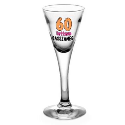 Tlp183 Snapszos Pohar 60 Lettem Basszameg Ajandek 60 Szulinapra