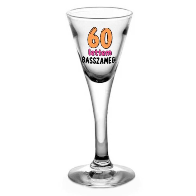 Tlp183 Snapszos Pohar 60 Lettem Basszameg Ajandek 60 Szulinapra