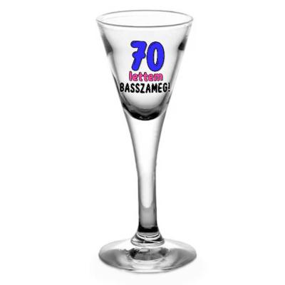 Tlp184 Snapszos Pohar 70 Lettem Basszameg Ajandek 70 Szulinapra