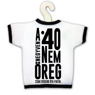Uvegpolo 40 Az Nem Oreg Kpx104 Vicces Ajandek 40 Szulinapi Ajandek