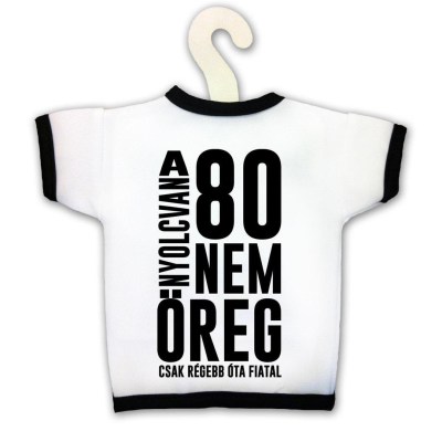 Uvegpolo 80 Az Nem Oreg Kpx108 Vicces Ajandek 80 Szulinapi Ajandek
