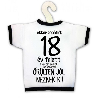 Uvegpolo Akkor Aggodnek 18 Ev Felett Kpx053 Vicces Ajandek Szulinapi Ajandek