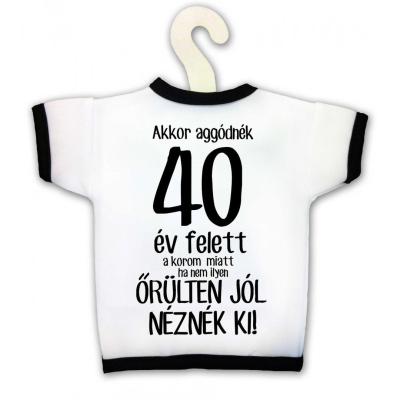 Uvegpolo Akkor Aggodnek 40 Ev Felett Kpx056 Vicces Ajandek Szulinapi Ajandek