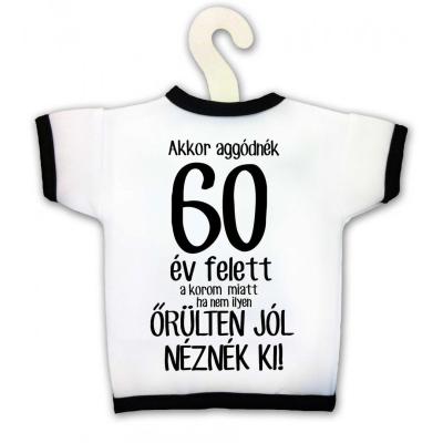 Uvegpolo Akkor Aggodnek 60 Ev Felett Kpx058 Vicces Ajandek Szulinapi Ajandek