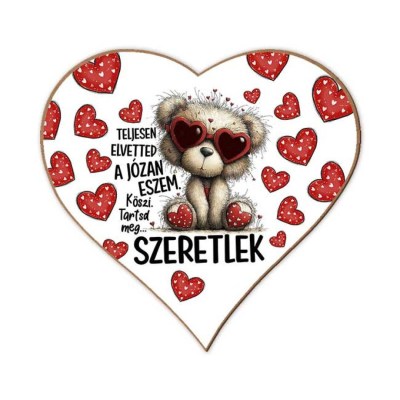 Valentin Napi Sziv Hutomagnes Fa Szerelmes Szeretlek Felirattal Fhs027 Teljesen Elvetted A Jozan Eszem