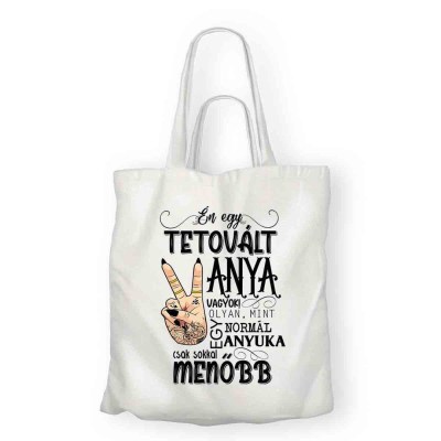 Vaszontaska En Egy Tetovalt Anya Vagyok Psz002 Pamut Szatyor