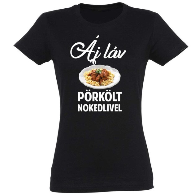 Viccces Polok Aj Lav Porkolt Nokedlivel Noi Polo Ajandek Noknek Pnx163 Fekete