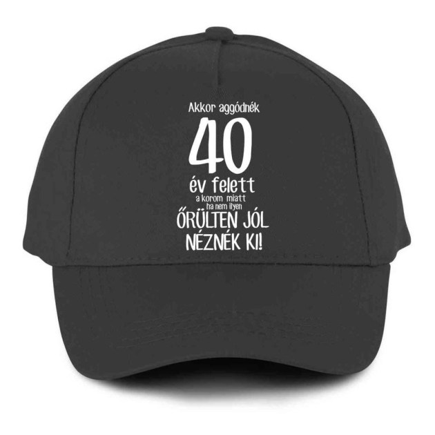 Vicces Baseball Sapka Bs056 Akkor Aggodnek 40 Sotetszurke