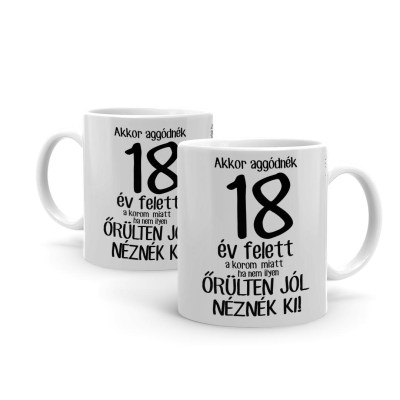 Vicces Bogre Kaves Bogre Akkor Aggonek A Korom Miatt 18 Bx053  Vicces Ajandek Szulinapi Ajandek