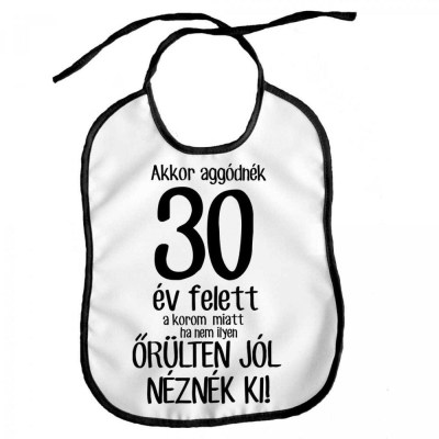Vicces Eloke Akkor Aggodnek 30ev Felett Elx055 Vicces Ajandek Szulinapi Ajandek