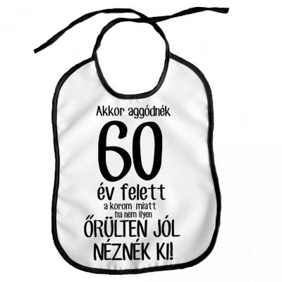 Vicces Eloke Akkor Aggodnek 60ev Felett Elx058 Vicces Ajandek Szulinapi Ajandek