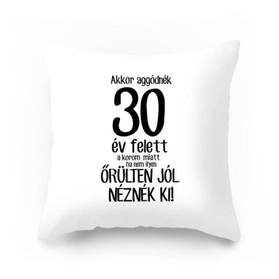 Vicces Parnahuzat Akkor Aggodnek 30 Ev Vpx055 Vicces Ajandek Szulinapi Ajandek
