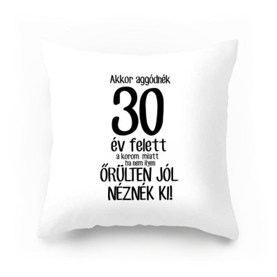 Vicces Parnahuzat Akkor Aggodnek 30 Ev Vpx055 Vicces Ajandek Szulinapi Ajandek