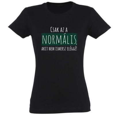 Vicces Polok Csak Az A Normalis Noi Polo Ajandek Noknek Beszolos Ajandekok Pnx174 Fekete