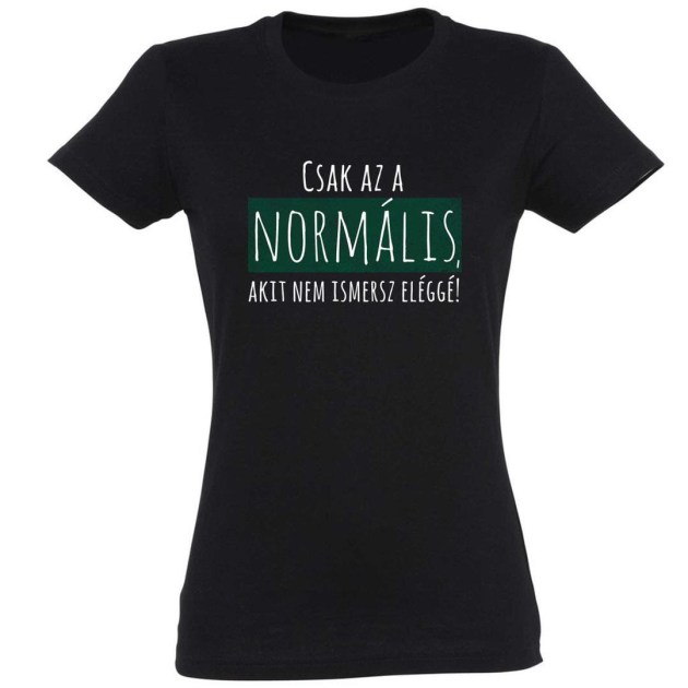 Vicces Polok Csak Az A Normalis Noi Polo Ajandek Noknek Beszolos Ajandekok Pnx174 Fekete
