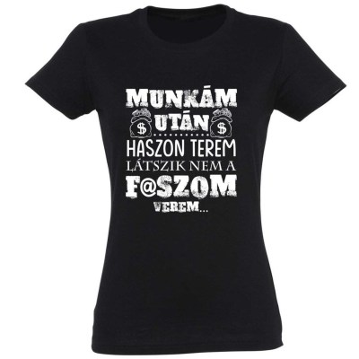 Vicces Polok Munkam Utan Haszon Terem Noi Polo Ajandek Noknek Beszolos Ajandekok Pnx176 Fekete1