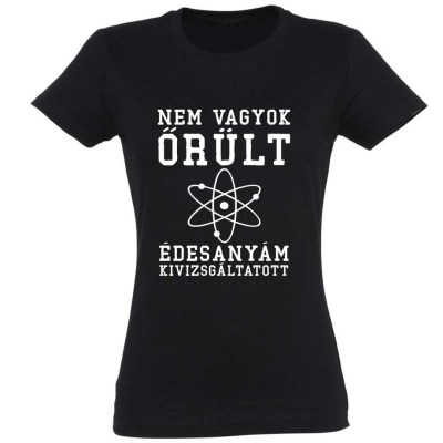 Vicces Polok Nem Vagyok Orult Noi Polo Ajandek Noknek Pnx187 Fekete