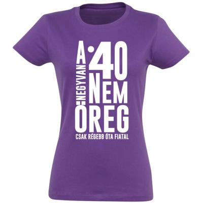 Vicces Polok Noi Szuletesnapi Polo 40 Szulinapi Ajandek 40 Nem Oreg Vilagoslila