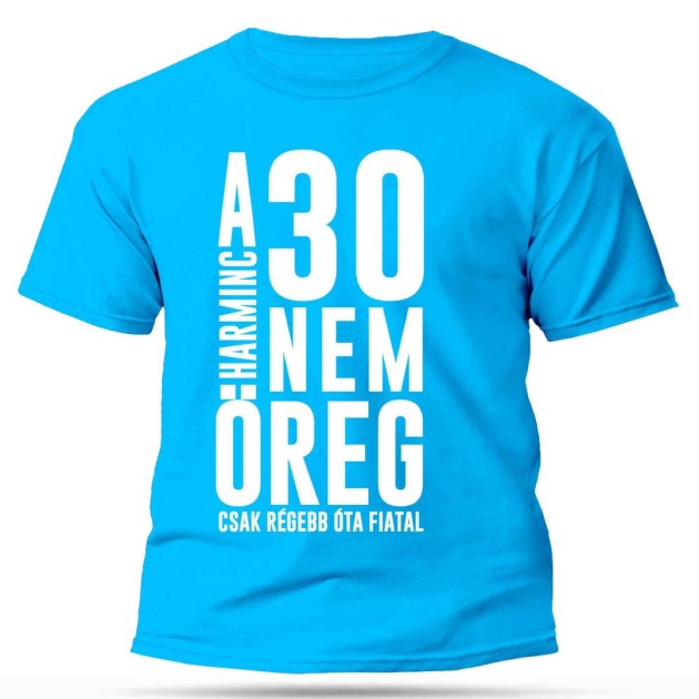 Vicces Polok Szuletesnapi Polo 30 Szulinapi Ajandek 30 Nem Oreg Aqua