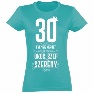 Vicces Polok Szulinapi Polo 30 Szulinapi Ajandek 30 Evembe Kerult Noi Turkiz