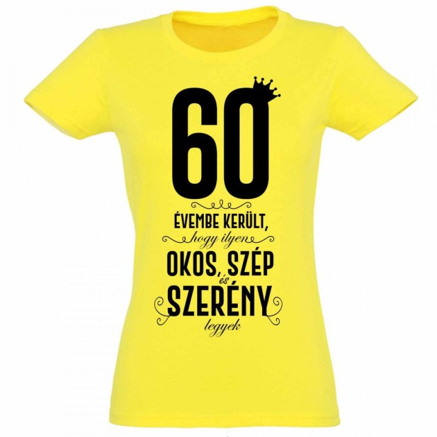 Vicces Polok Szulinapi Polo 60 Szulinapi Ajandek 60 Evembe Kerult Noi Citromsarga
