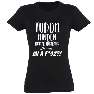 Vicces Polok Tudom Minden Okkal Tortenik Noi Polo Ajandek Noknek Pnx185 Fekete