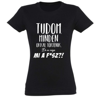 Vicces Polok Tudom Minden Okkal Tortenik Noi Polo Ajandek Noknek Pnx185 Fekete
